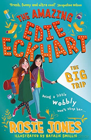 The Big Trip: Book 2 (The Amazing Edie Eckhart) - Rosie Jones [KSIĄŻKA]
