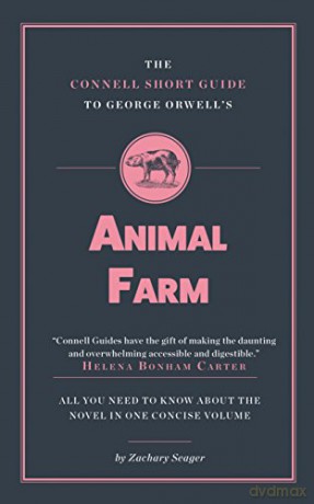 The Connell Short Guide to George Orwell's Animal Farm - Zachary Seager [KSIĄŻKA]