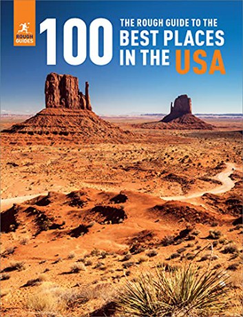 The Rough Guide to the 100 Best Places in the USA (Inspirational Rough Guides) - Rough Guides [KSIĄŻKA]