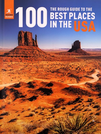 The Rough Guide to the 100 Best Places in the USA (Inspirational Rough Guides) - Rough Guides [KSIĄŻKA]