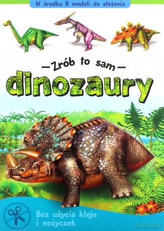 Dinozaury - Zrób to sam [KSIĄŻKA]