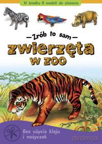 Zwierzęta w zoo - Zrób to sam [KSIĄŻKA]