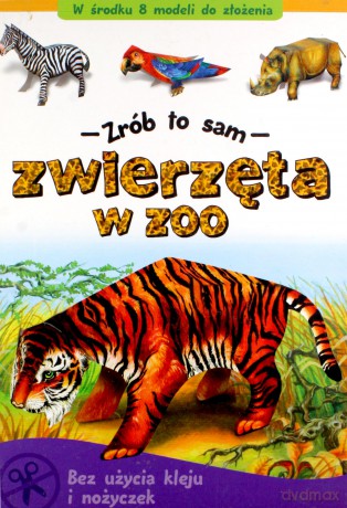Zwierzęta w zoo - Zrób to sam [KSIĄŻKA]