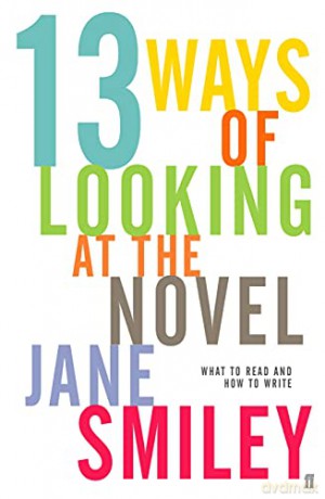 Thirteen Ways of Looking at the Novel - Jane Smiley [KSIĄŻKA]