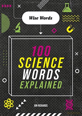 Wise Words: 100 Science Words Explained - Jon Richards [KSIĄŻKA]
