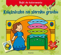 Bajki do kolorowania - Księżniczka na ziarnku grochu [KSIĄŻKA]