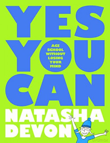Yes You Can - Ace School Without Losing Your Mind - Natasha Devon [KSIĄŻKA]
