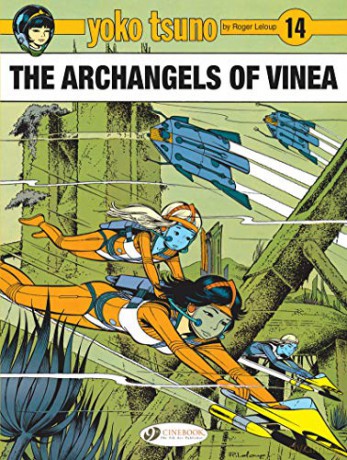 Yoko Tsuno Vol. 14: The Archangels of Vinea - Roger Leloup [KSIĄŻKA]