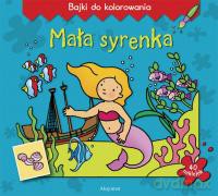Bajki do kolorowania - Mała syrenka [KSIĄŻKA]