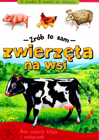 Zwierzęta na wsi - Zrób to sam [KSIĄŻKA]