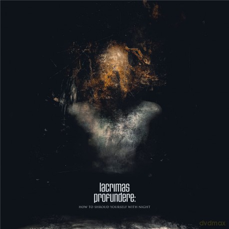 Lacrimas Profundere: How To Shroud Yourself With Night (digipack) [CD]