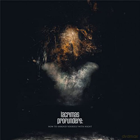 Lacrimas Profundere: How To Shroud Yourself With Night (digipack) [CD]