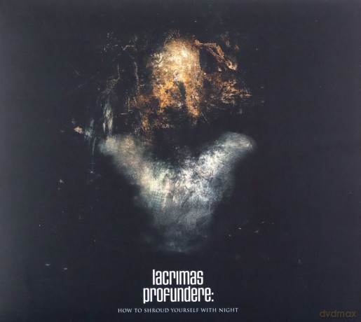 Lacrimas Profundere: How To Shroud Yourself With Night (digipack) [CD]