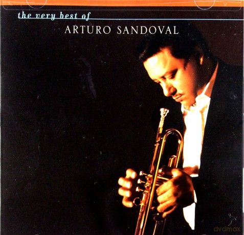 Arturo Sandoval: The Very Best Of Arturo Sandoval [CD]