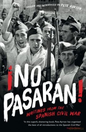 !No Pasaran!: Writings from the Spanish Civil War - Pete Ayrton [KSIĄŻKA]