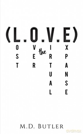 (L.O.V.E) Lost over the Virtual Expanse - M.D. Butler [KSIĄŻKA]