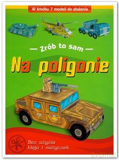 Na poligonie - Zrób to sam [KSIĄŻKA]