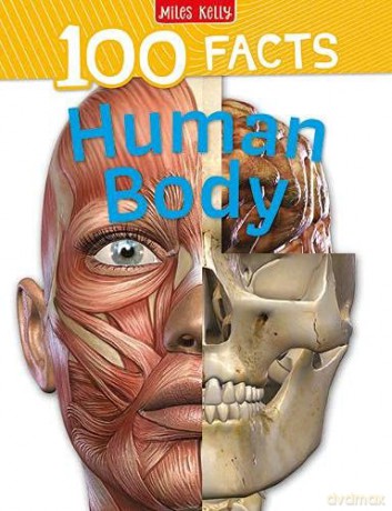 100 Facts Human Body: Go on a fantastic journey through your amazing body systems! [KSIĄŻKA]