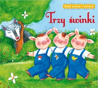 Bajki znane i lubiane - Trzy świnki [KSIĄŻKA]