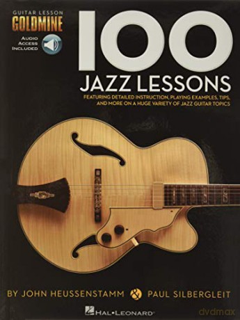100 Jazz Lessons: Guitar Lesson Goldmine Series - John Heussenstamm [KSIĄŻKA]