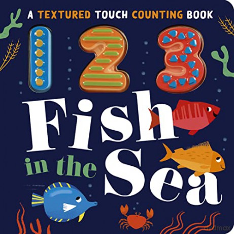 123 Fish in the Sea (Textured Touch Counting Books, 1) - Luna Parks [KSIĄŻKA]