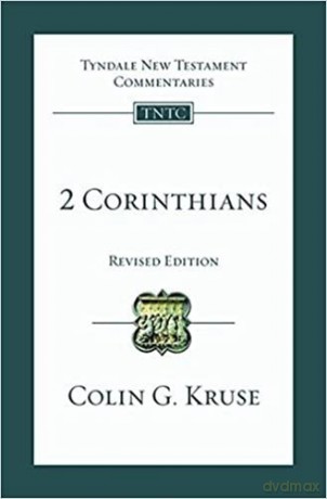 2 Corinthians (Tyndale New Testament Commentaries): Tyndale New Testament Commentary - Colin G Kruse [KSIĄŻKA]