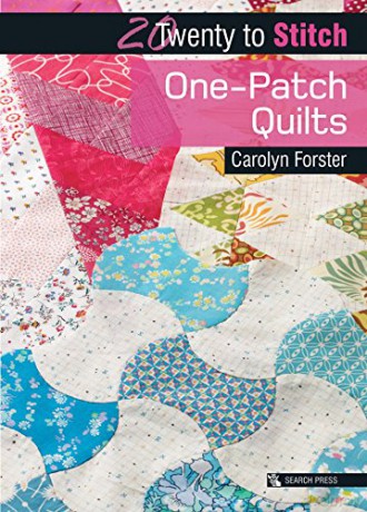 20 to Stitch: One-Patch Quilts (Twenty to Make) - Carolyn Forster [KSIĄŻKA]