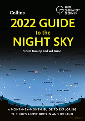 2022 Guide to the Night Sky: A month-by-month guide to exploring the skies above Britain and Ireland - Storm Dunlop [KSIĄŻKA]