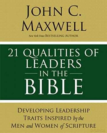 21 Qualities of Leaders in the Bible: Developing Leadership Traits Inspired by the Men and Women of Scripture - Maxwell John [KSIĄŻKA]