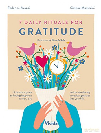 7 Daily Rituals For Gratitude - Simone Masserini [KSIĄŻKA]