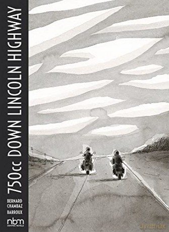 750cc Down Lincoln Highway - Bernard Chambaz [KOMIKS]