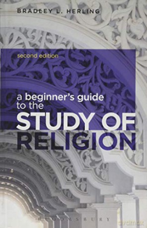 A Beginner's Guide to the Study of Religion - Bradley L. Herling [KSIĄŻKA]