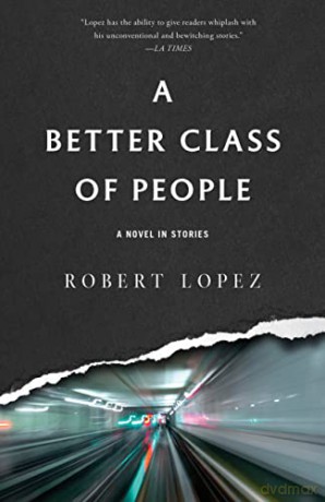 A Better Class of People - Robert Lopez [KSIĄŻKA]