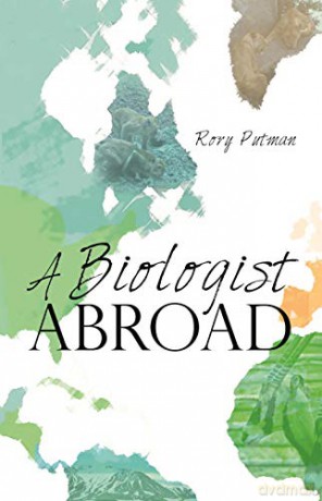 A Biologist Abroad - Rory Putman [KSIĄŻKA]