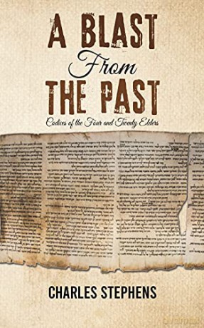 A Blast from the Past: Codices of the Four and Twenty Elders - Charles Stephens [KSIĄŻKA]