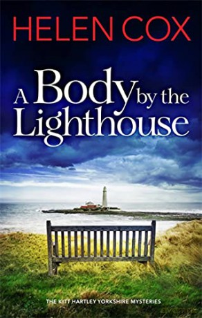 A Body by the Lighthouse: The Kitt Hartley Yorkshire Mysteries Book 6 - Helen Cox [KSIĄŻKA]
