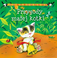 Bajki dla najmłodszych- Przygody małej kotki [KSIĄŻKA]