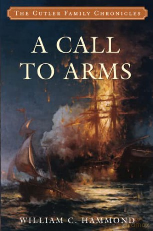 A Call to Arms: 4 (Cutler Family Chronicles) - William Hammond [KSIĄŻKA]