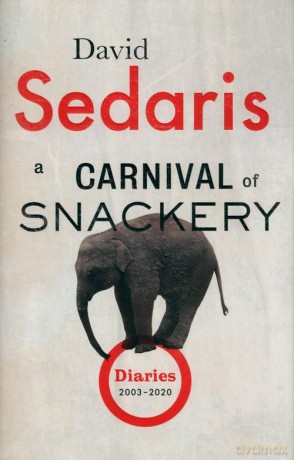A Carnival of Snackery: Diaries: Volume Two - David Sedaris [KSIĄŻKA]