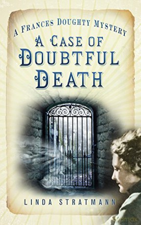 A Case of Doubtful Death: A Frances Doughty Mystery 3 (Frances Doughty Mysteries) - Stratmann [KSIĄŻKA]