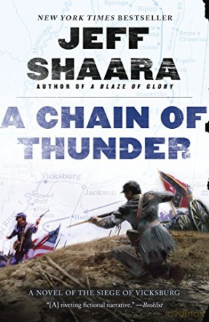 A Chain of Thunder: A Novel of the Siege of Vicksburg: 2 (the Civil War in the West) - Jeff Shaara [KSIĄŻKA]