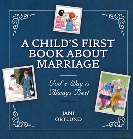 A Child's First Book About Marriage: God's Way is Always Best - Jani Ortlund [KSIĄŻKA]