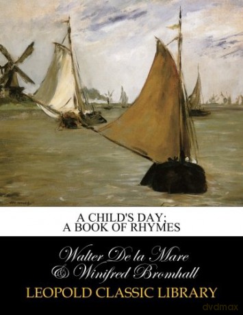 A child's day; a book of rhymes - Walter De la Mare [KSIĄŻKA]