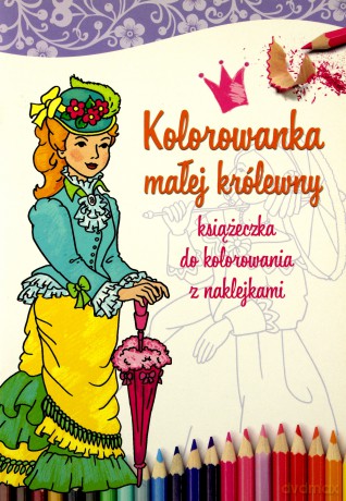 Kolorowanka małej królewny [KSIĄŻKA]