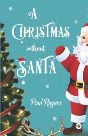 A Christmas Without Santa - Paul Rogers [KSIĄŻKA]