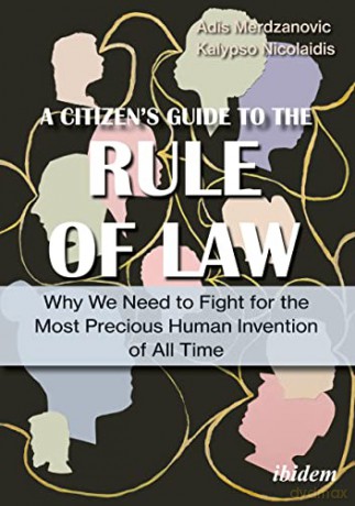 A Citizen's Guide to the Rule of Law: Why We Need to Fight for the Most Precious Human Invention of All Time - Kalypso Nicolaidis [KSIĄŻKA]