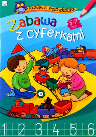 Zabawa z cyferkami- Akademia przedszkolaka [KSIĄŻKA]