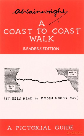 A Coast to Coast Walk: A Pictorial Guide to the Lakeland Fells (Wainwright Readers Edition) - Alfred Wainwright [KSIĄŻKA]