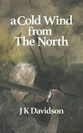 A Cold Wind From The North - J K Davidson [KSIĄŻKA]