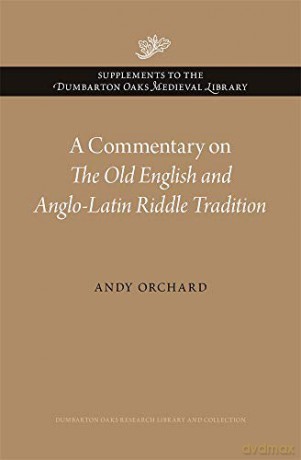 A Commentary on The Old English and Anglo-Latin Riddle Tradition: 2 - Andy Orchard [KSIĄŻKA]